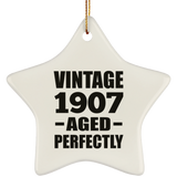 117th Birthday Vintage 1907 Aged Perfectly - Star Ornament