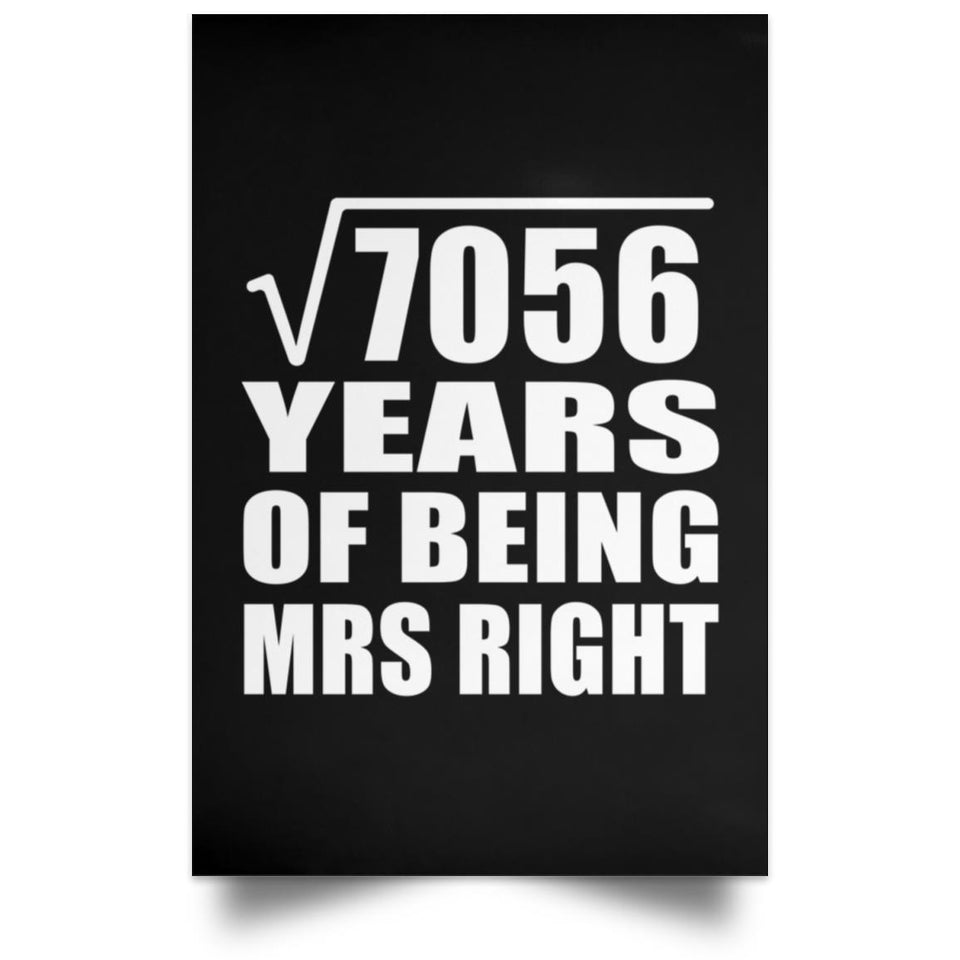 84th Anniversary Square Root of 7056 Years of Being Mrs Right - Poster Portrait