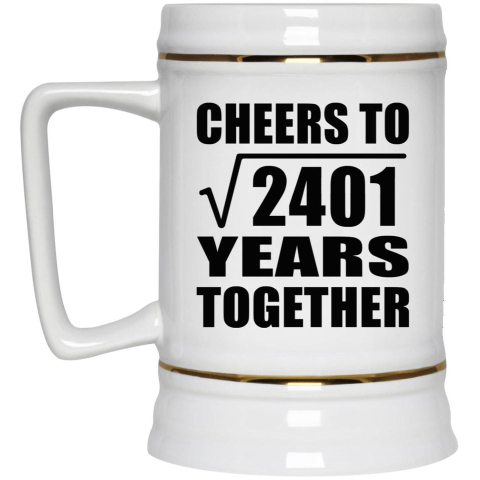49th Anniversary Cheers To Square Root of 2401 Years Together - Beer Stein