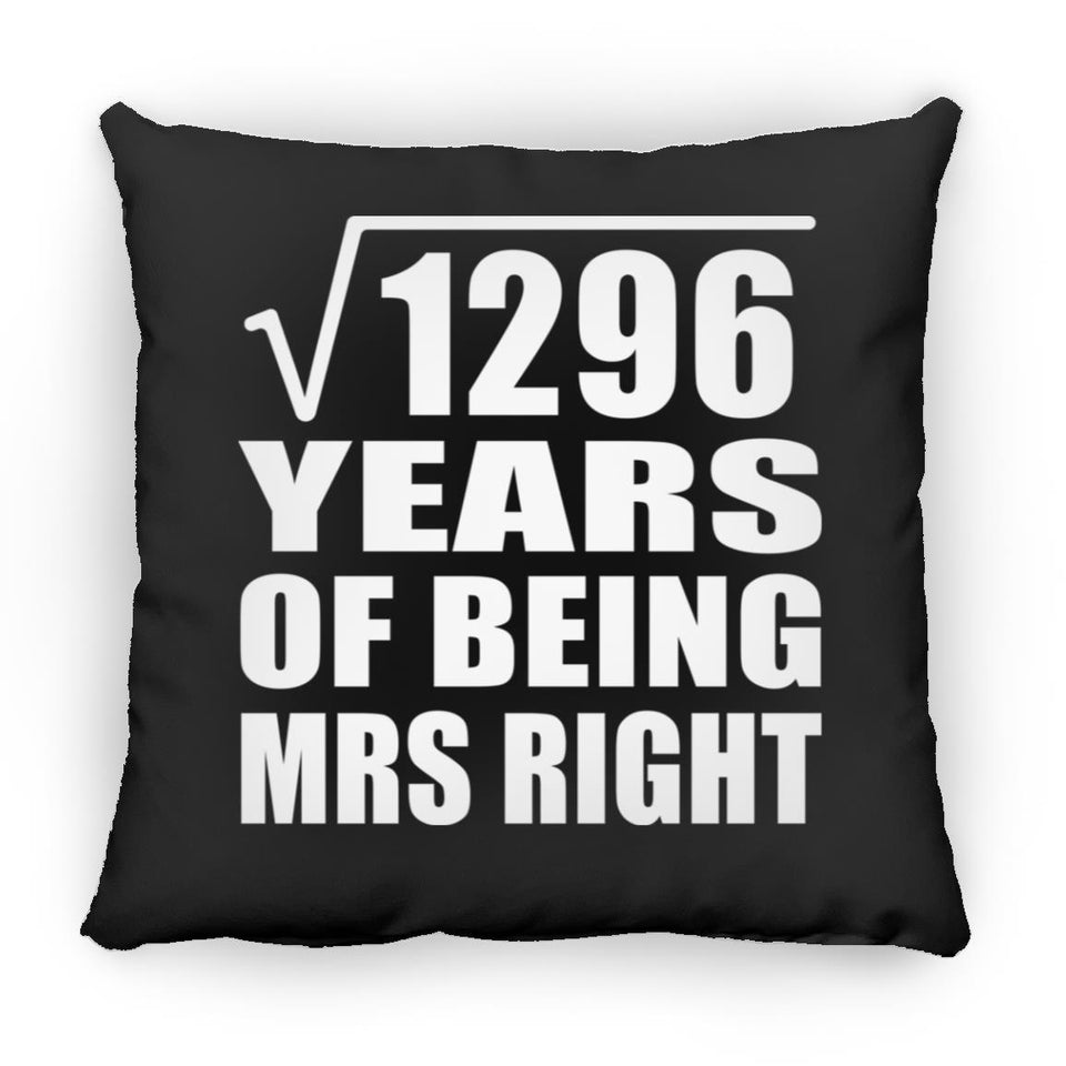 36th Anniversary Square Root of 1296 Years of Being Mrs Right - Throw Pillow Black