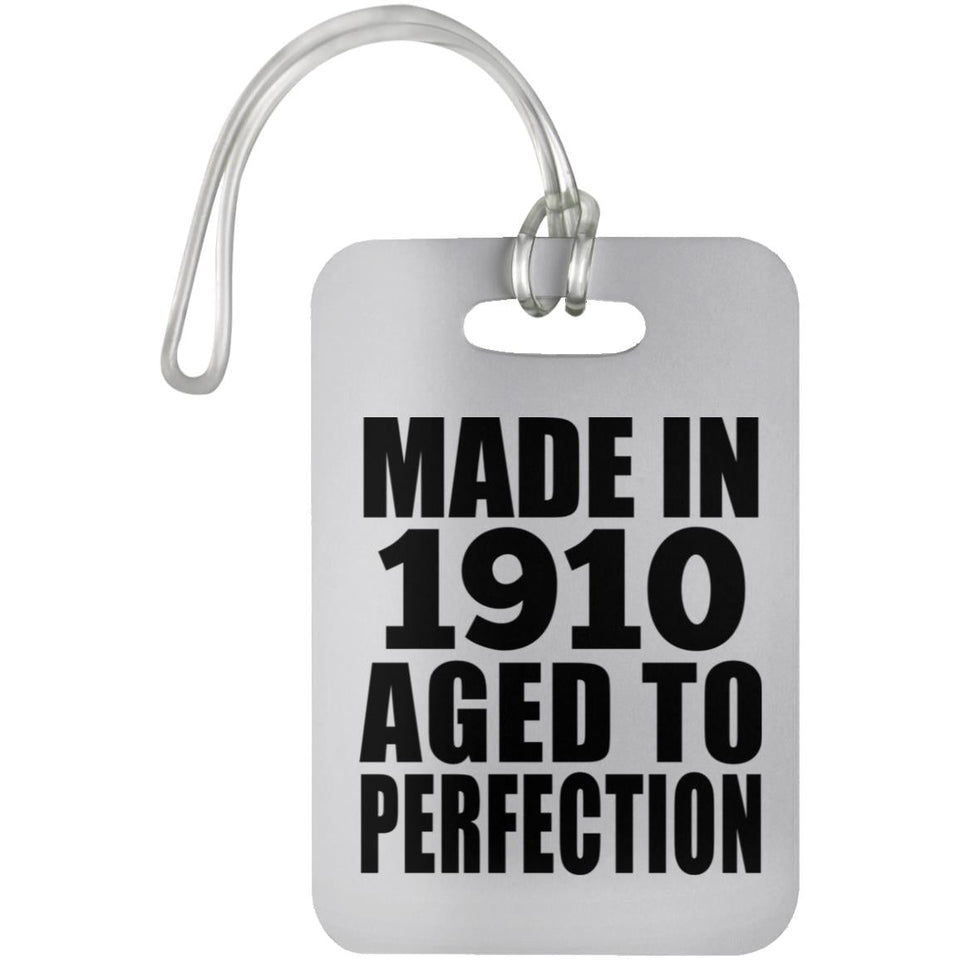 114th Birthday Made In 1910 Aged To Perfection - Luggage Bag Tag