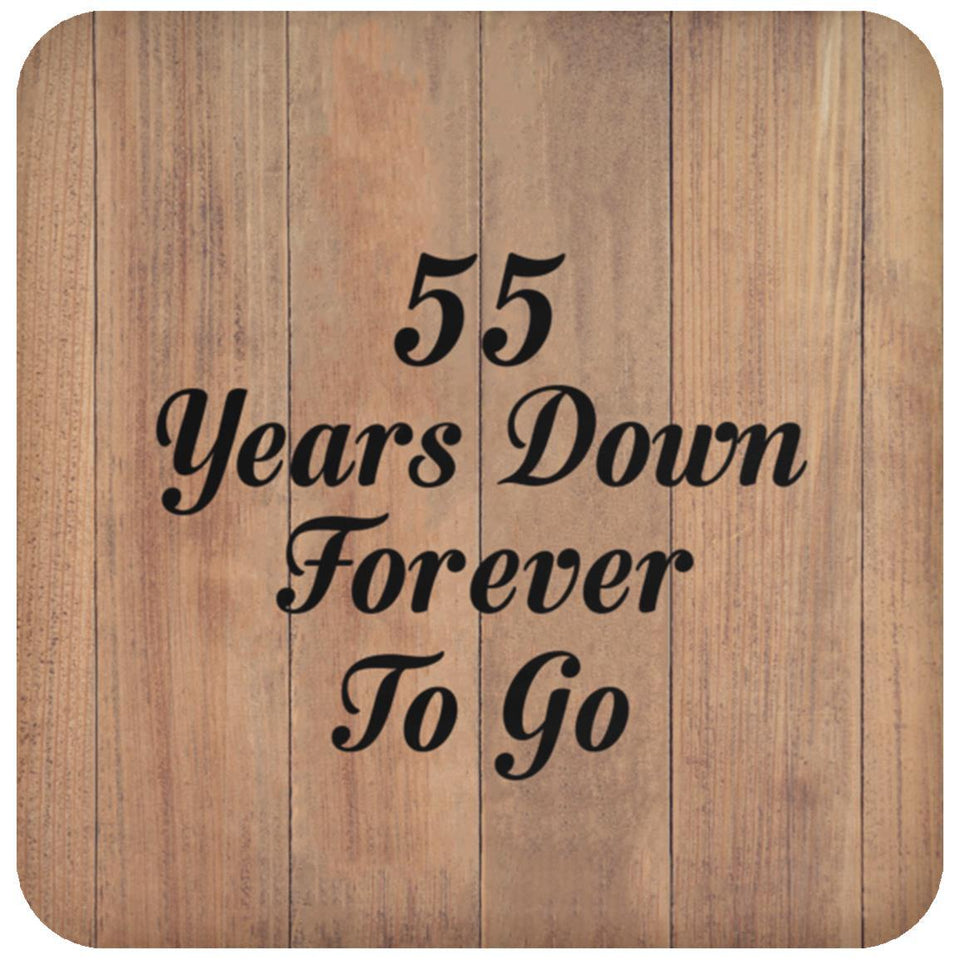 55th Anniversary 55 Years Down Forever To Go - Drink Coaster C