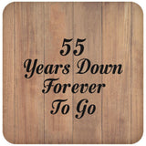 55th Anniversary 55 Years Down Forever To Go - Drink Coaster C