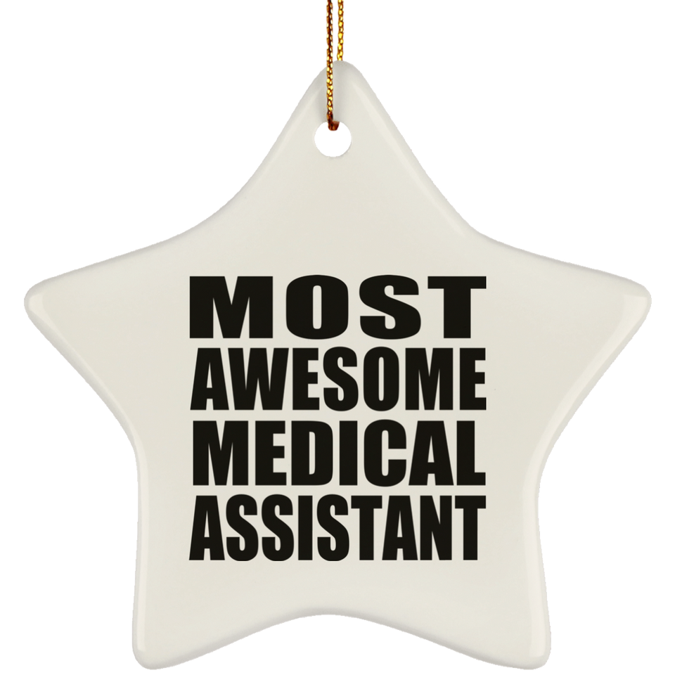 Most Awesome Medical Assistant - Star Ornament