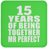 15th Anniversary 15 Years Of Being Mr Perfect - Drink Coaster
