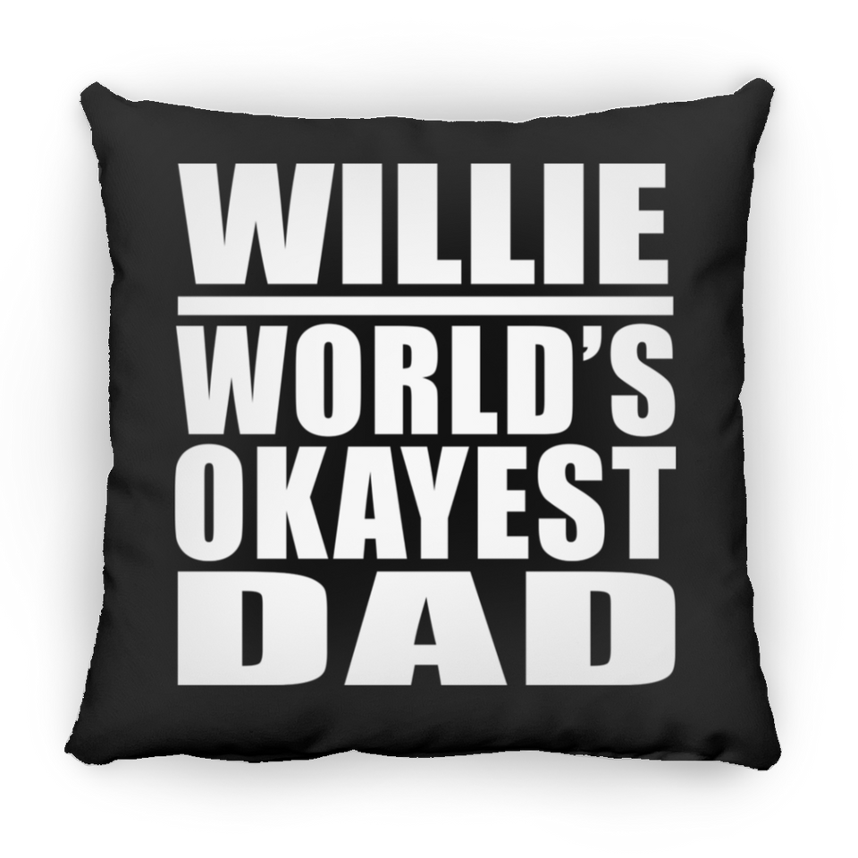 Willie World's Okayest Dad - Throw Pillow Black