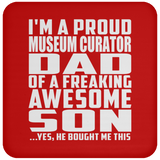 Proud Museum Curator Dad Of Awesome Son - Drink Coaster