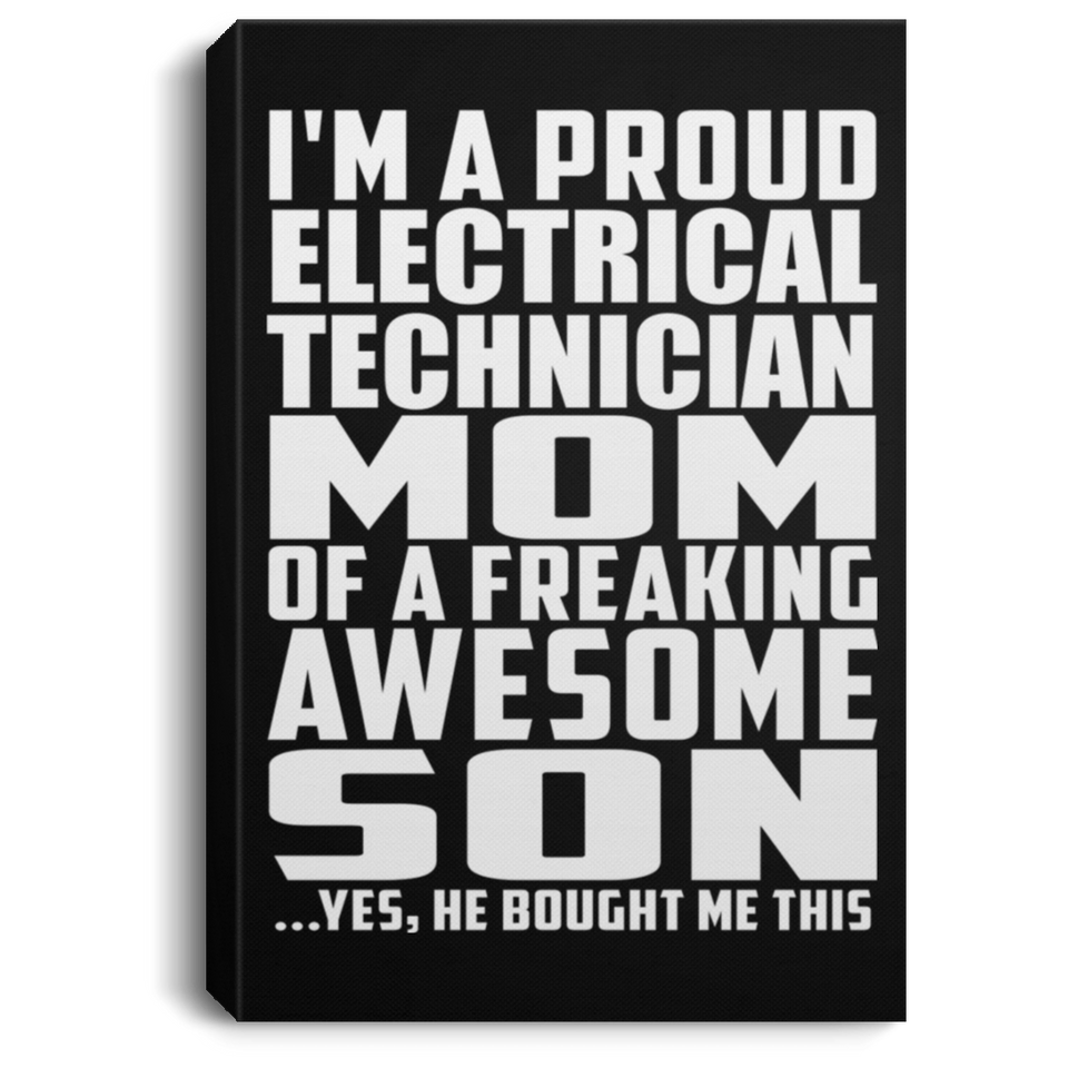 Proud Electrical Technician Mom Of Awesome Son - Canvas Portrait