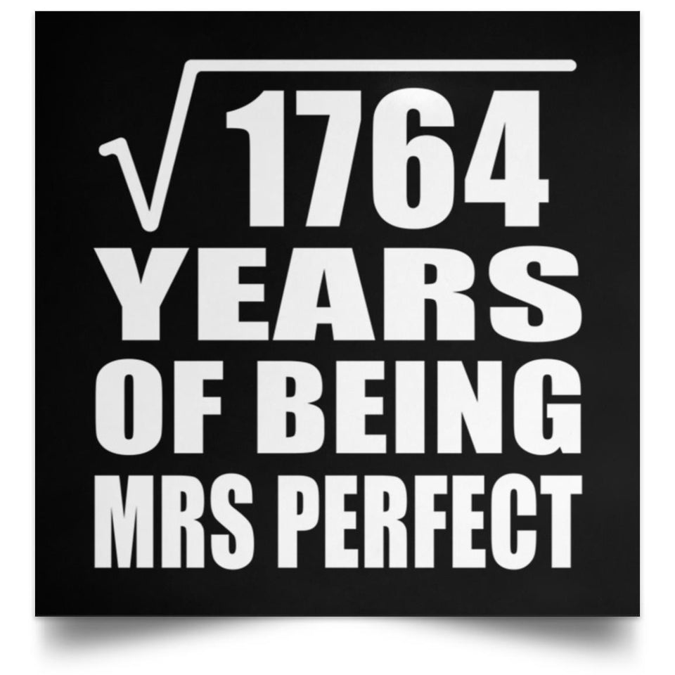 42nd Anniversary Square Root of 1764 Years of Mrs Perfect - Poster Square