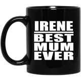 Irene Best Mum Ever - 11 Oz Coffee Mug Black