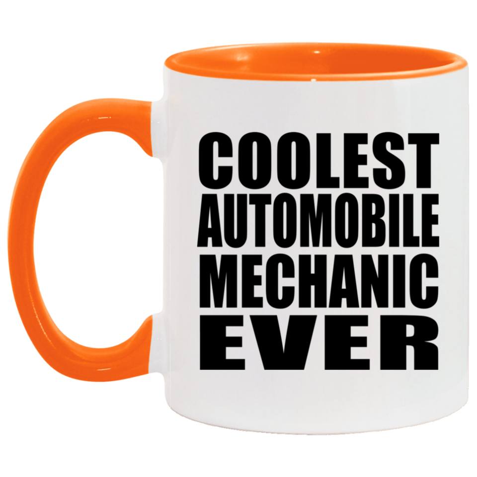 Coolest Automobile Mechanic Ever - 11oz Accent Mug Orange