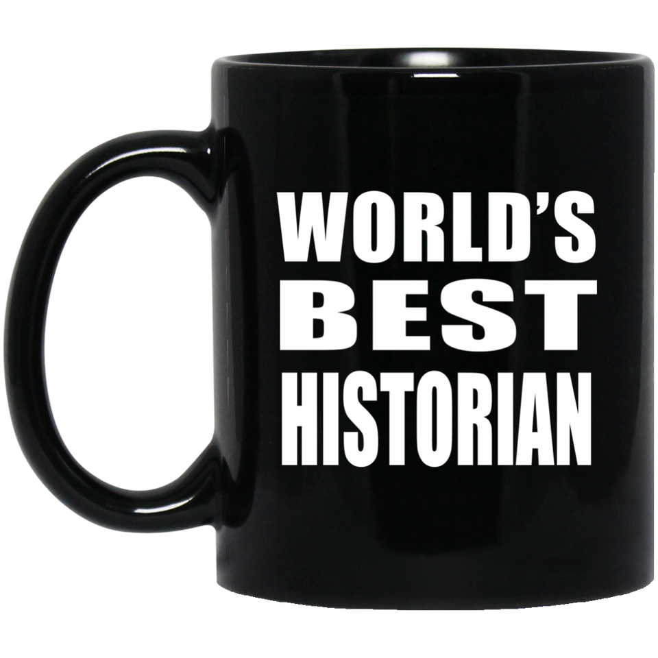World's Best Historian - 11 Oz Coffee Mug Black