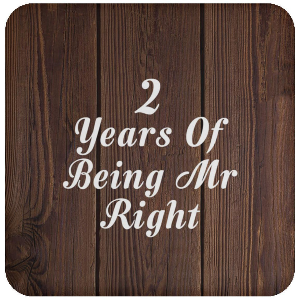 2nd Anniversary 2 Years Of Being Mr Right - Drink Coaster D