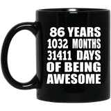 86th Birthday 86 Years 1032 Months 31411 Days Of Awesome - 11oz Coffee Mug Black