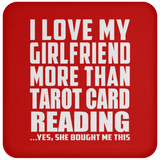 I Love My Girlfriend More Than Tarot Card Reading - Drink Coaster