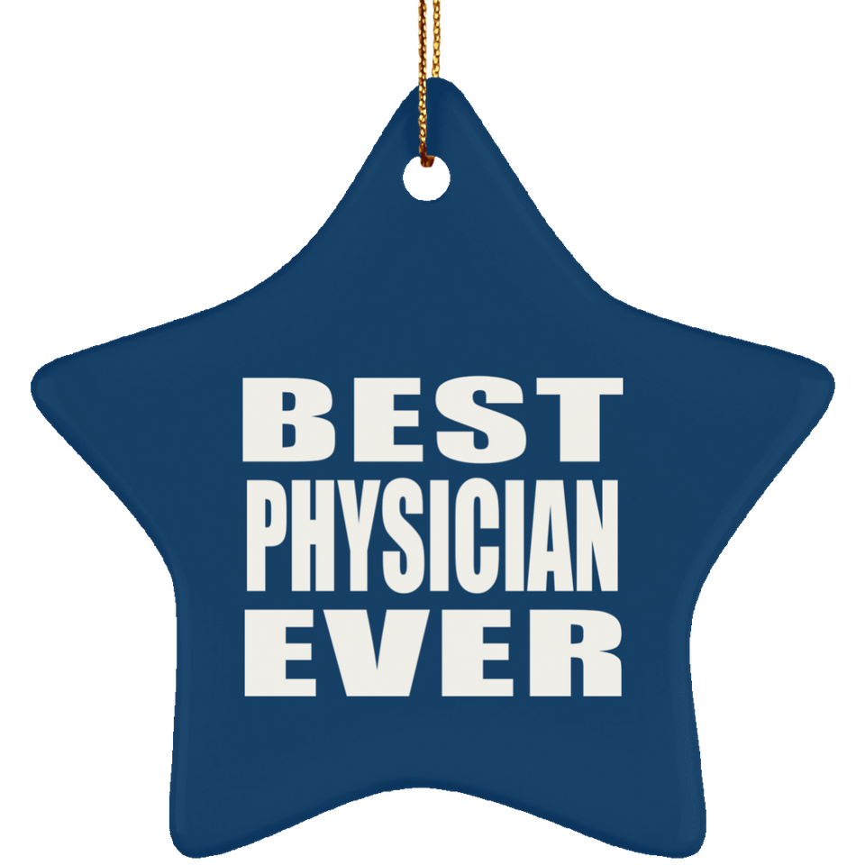 Best Physician Ever - Star Ornament