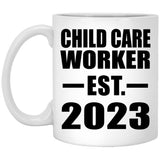 Child Care Worker Established EST. 2023 - 11oz Coffee Mug