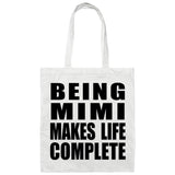 Being Mimi Makes Life Complete - Tote Bag White