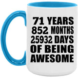 71st Birthday 71 Years 852 Months 25932 Days Of Awesome - 15oz Accent Mug Blue
