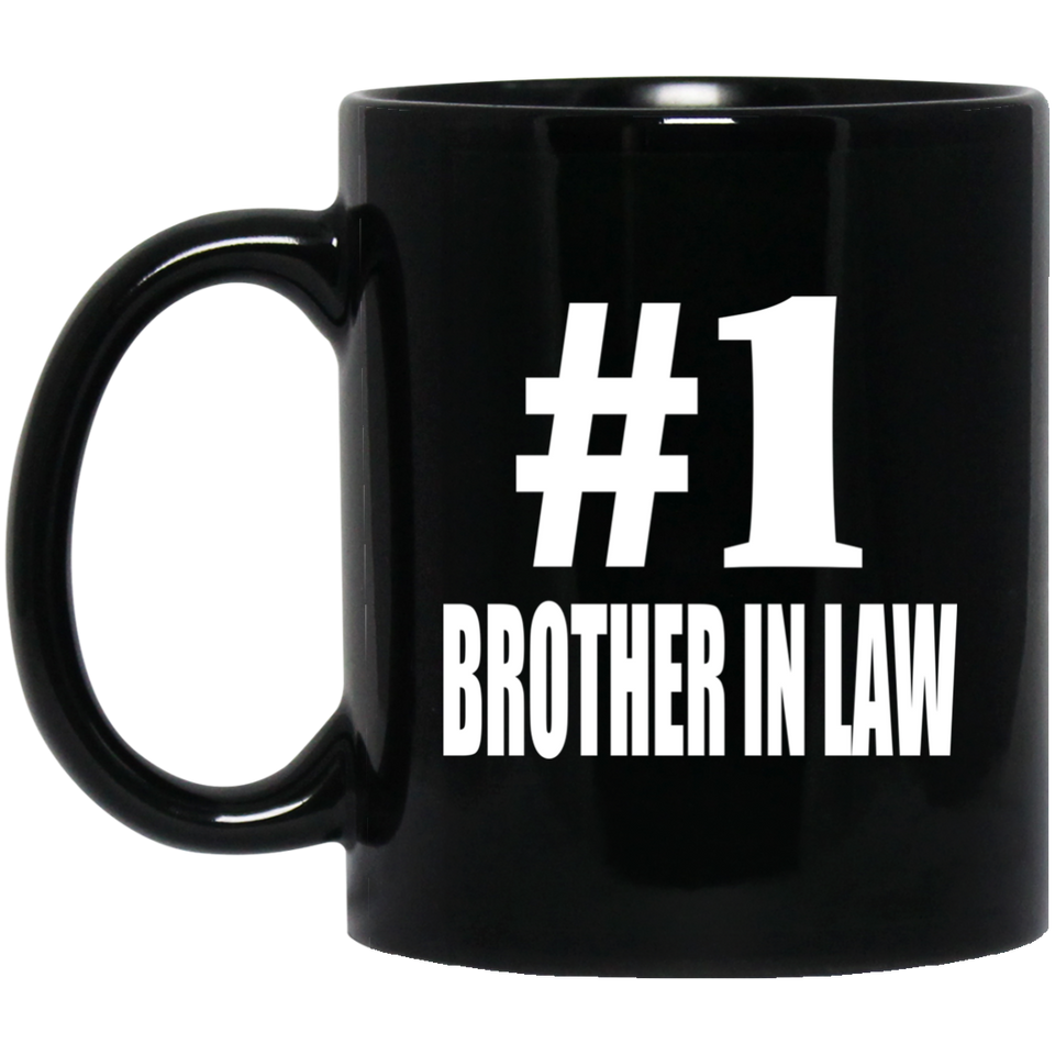 Number One #1 Brother In Law - 11 Oz Coffee Mug Black