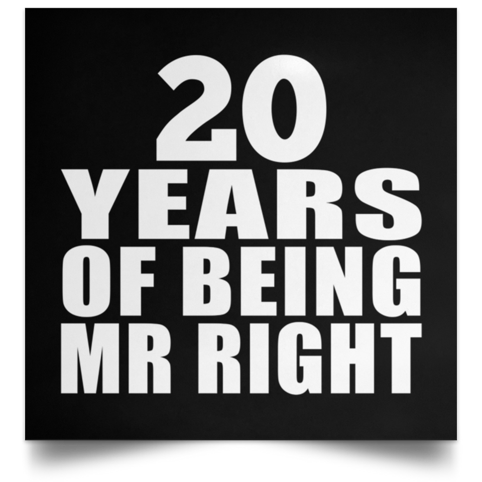 20th Anniversary 20 Years Of Being Mr Right - Poster Square