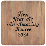 First Year As An Amazing Fiancee 2024 - Drink Coaster C