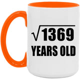 37th Birthday Square Root of 1369 Years Old - 15oz Accent Mug Orange