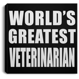 World's Greatest Veterinarian - Canvas Square