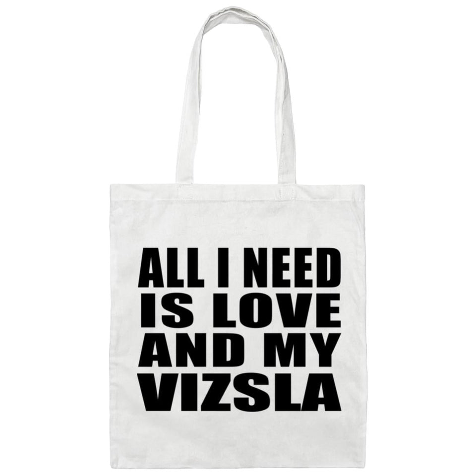 All I Need Is Love And My Vizsla - Tote Bag White