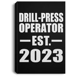 Drill-Press Operator Established EST. 2023 - Canvas Portrait