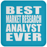 Best Market Research Analyst Ever - Drink Coaster