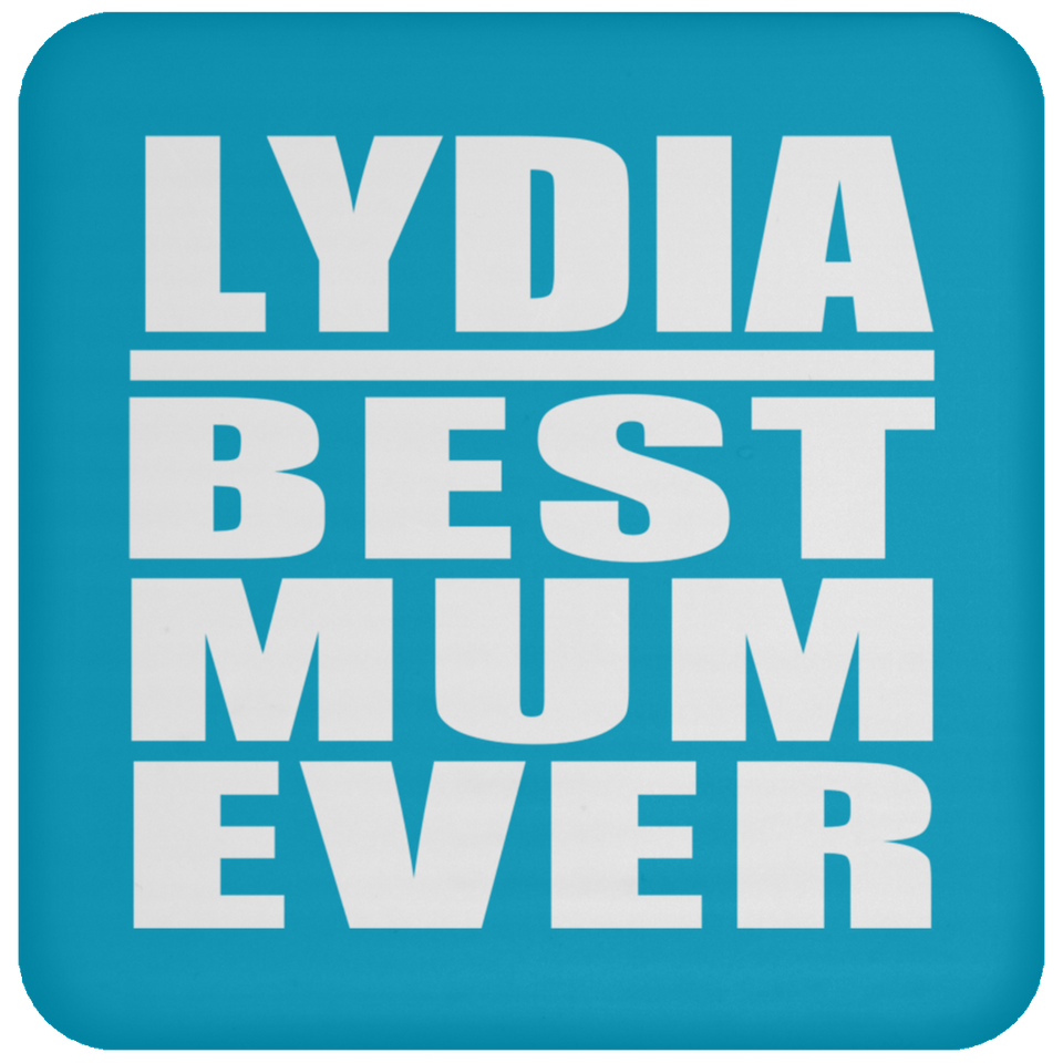Lydia Best Mum Ever - Drink Coaster