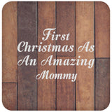 First Christmas As An Amazing Mommy - Drink Coaster E