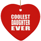 Coolest Daughter Ever - Heart Ornament