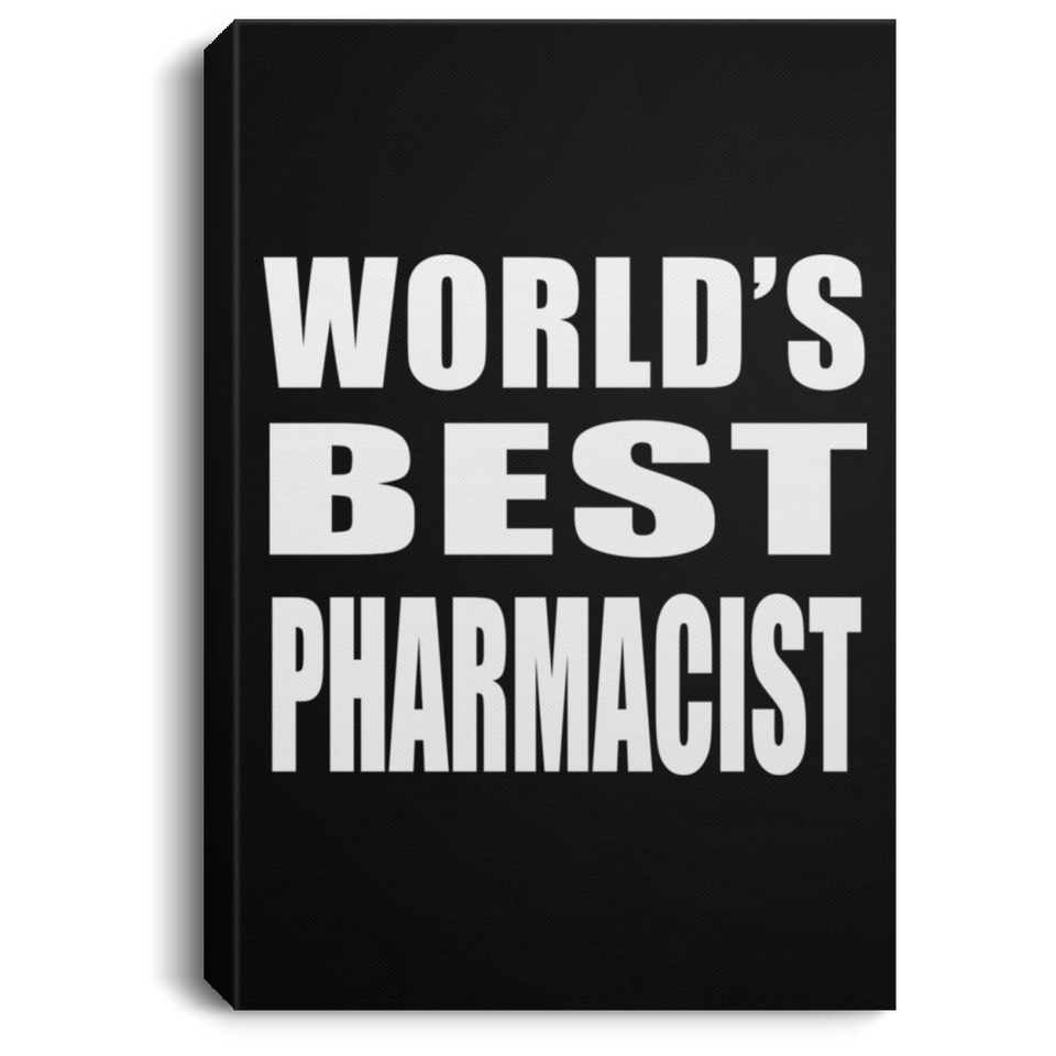 World's Best Pharmacist - Canvas Portrait