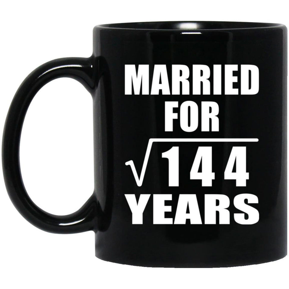 12th Anniversary Married For Square Root of 144 Years - 11oz Coffee Mug Black