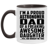 Proud Astronomer Dad Of Awesome Daughter - 11oz Accent Mug Black