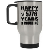Happy 76th Anniversary Square Root of 5776 Years & Counting - Silver Travel Mug