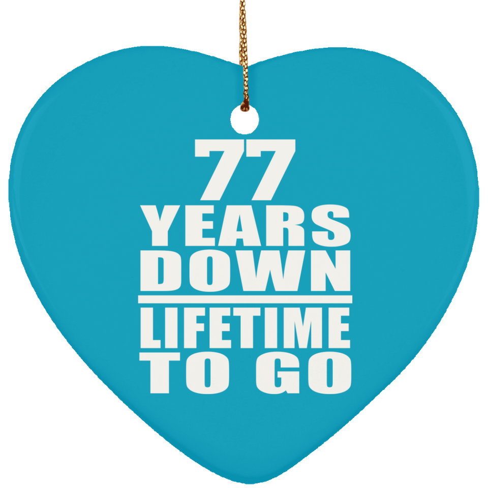 77th Anniversary 77 Years Down Lifetime To Go - Heart Ornament