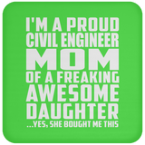 Proud Civil Engineer Mom Of Awesome Daughter - Drink Coaster