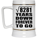 91st Anniversary Square Root of 8281 Years Down Forever To Go - Beer Stein