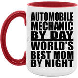 Automobile Mechanic By Day World's Best Mom By Night - 15oz Accent Mug Red