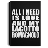 All I Need Is Love And My Lagotto Romagnolo - Canvas Portrait