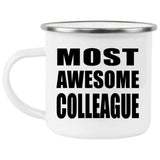 Most Awesome Colleague - 12oz Camping Mug