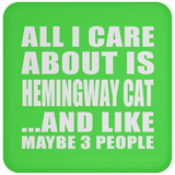 All I Care About Is Hemingway Cat - Drink Coaster