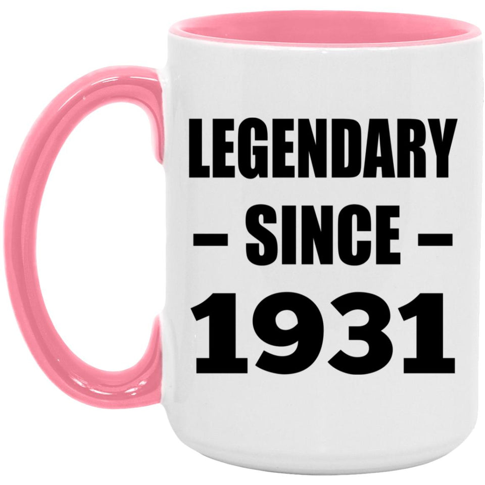 93rd Birthday Legendary Since 1931 - 15oz Accent Mug Pink