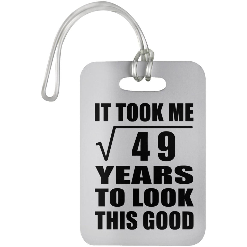 7th Birthday Took Square Root of 49 Years To Look Good - Luggage Bag Tag