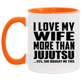 I Love My Wife More Than Jujutsu - 11oz Accent Mug Orange