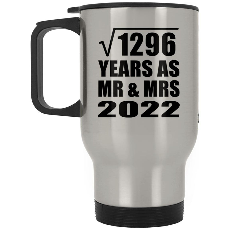 36th Anniversary Square Root of 1296 Years As Mr & Mrs 2022 - Silver Travel Mug