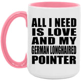 All I Need Is Love And My German Longhaired Pointer - 15oz Accent Mug Pink